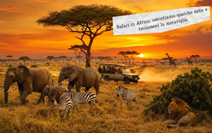 Safari in Africa smontiamo qualche mito e teniamoci la meraviglia
