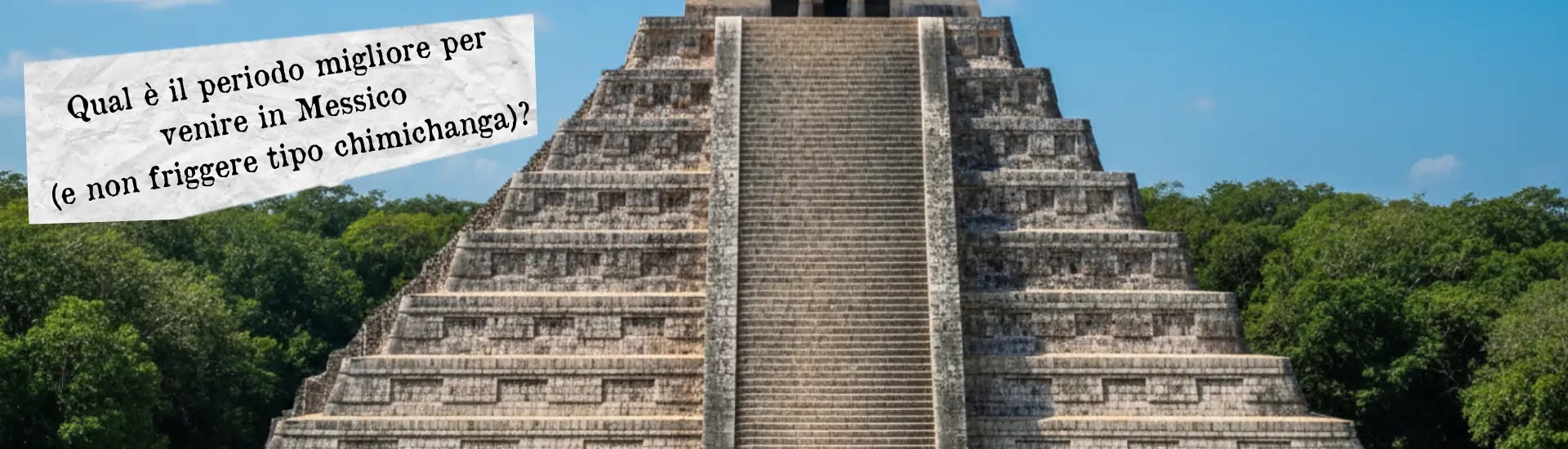 periodo migliore messico larga
