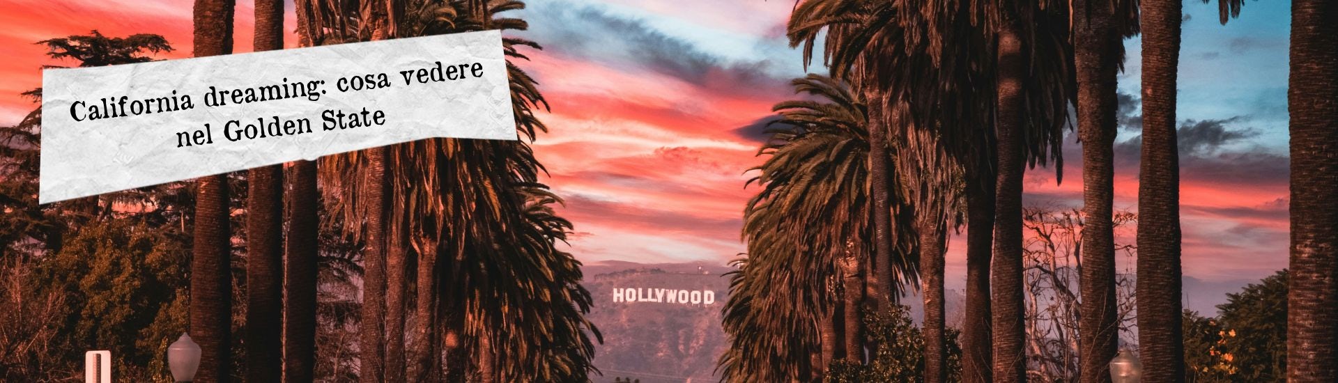 cosa vedere in california larga