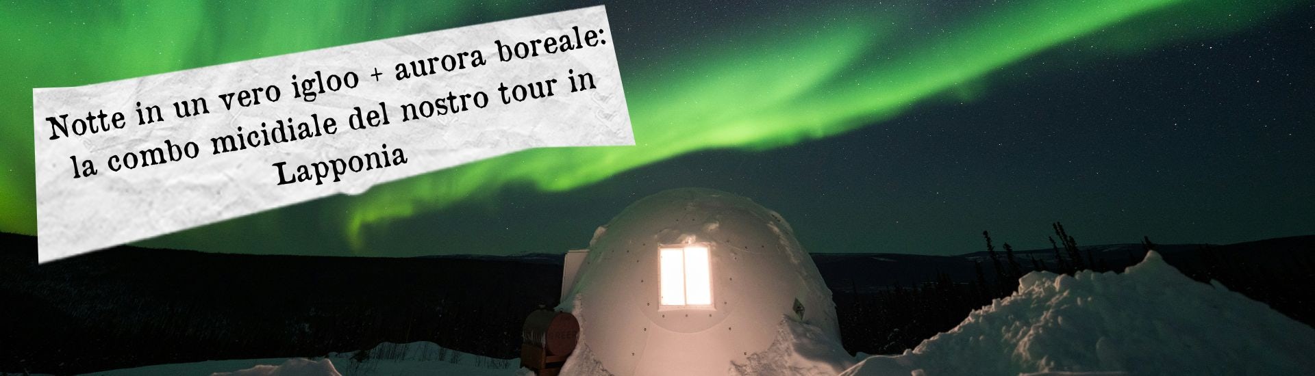 igloo lapponia aurora boreale larga