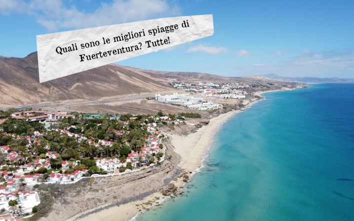 Quali sono le migliori spiagge di Fuerteventura? Tutte!